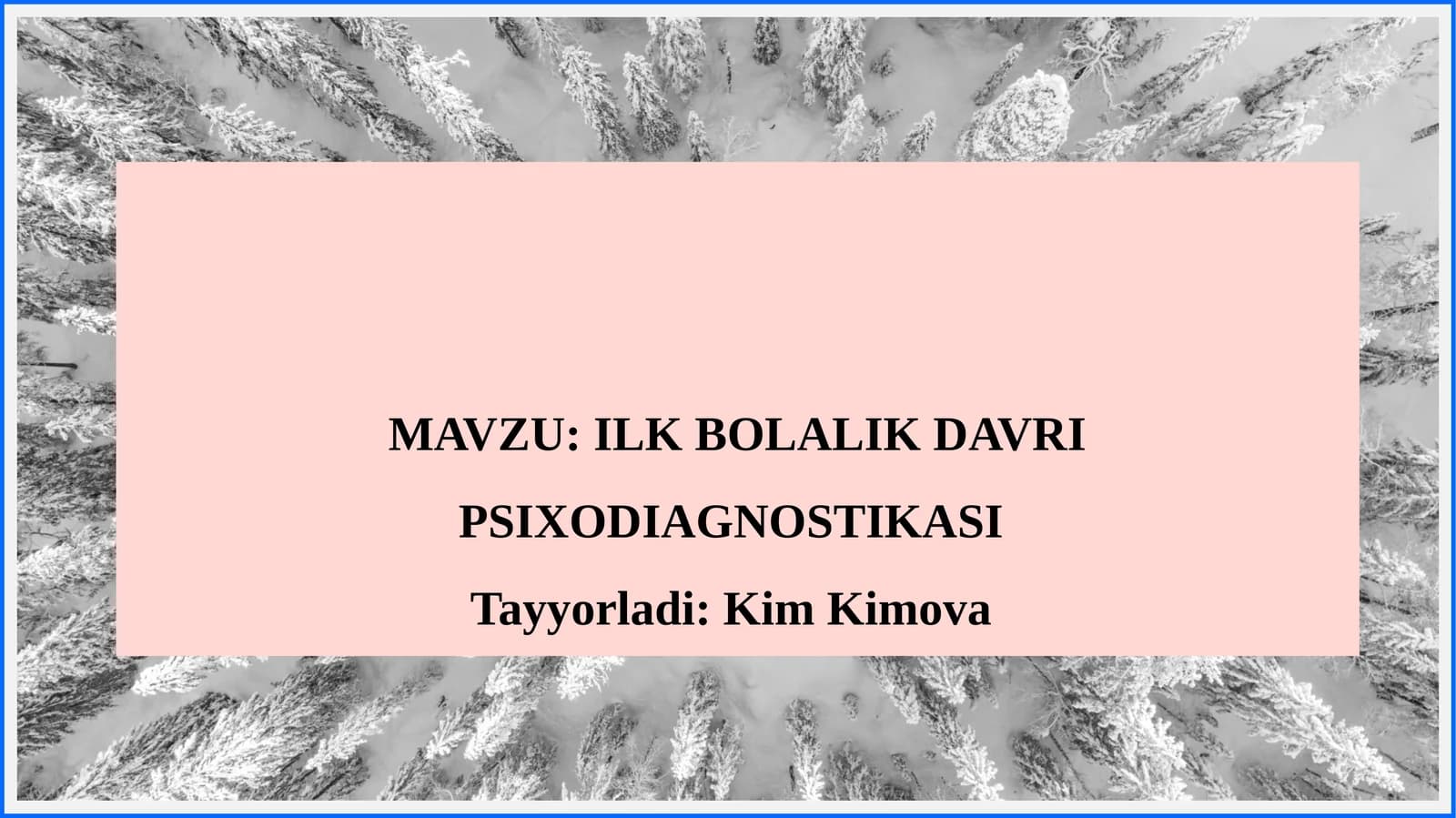 ILK BOLALIK DAVRIPSIXODIAGNOSTIKA