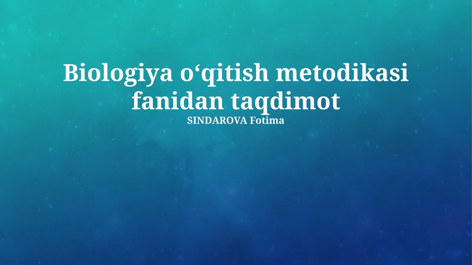Biologiya oʻqitish metodikasi fanidan taqdimot