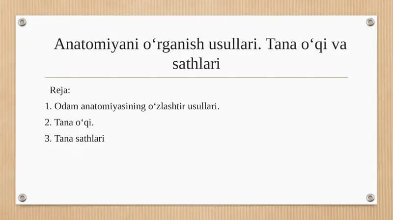 Anatomiyani o‘rganish usullari. Tana o‘qi va sathlari