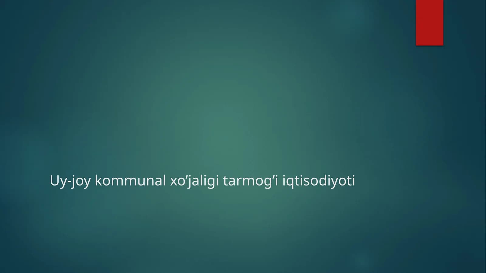 Uy-joy kommunal xo’jaligi tarmog’i iqtisodiyoti