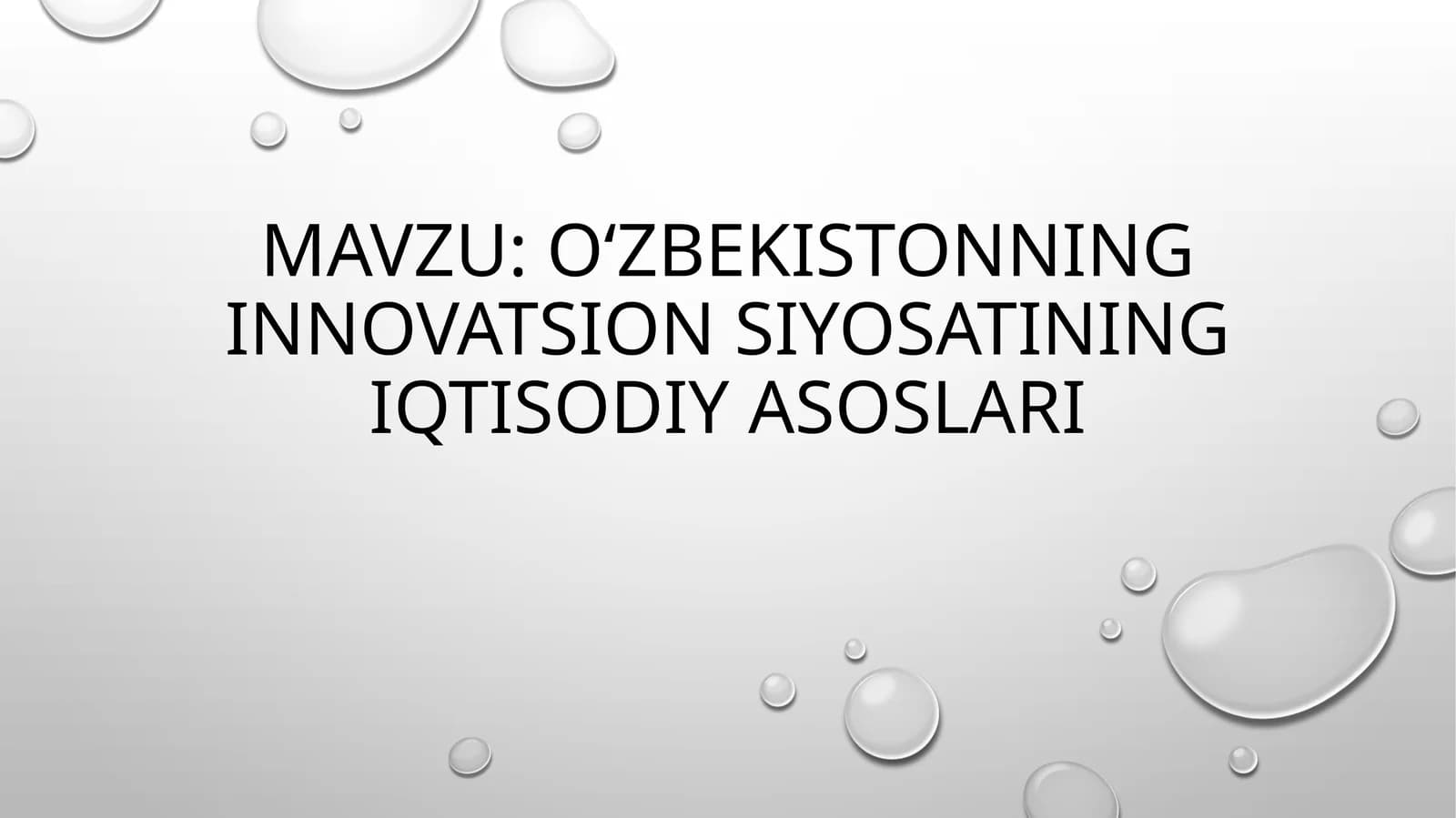 O‘zbekistonning innovatsion siyosatining iqtisodiy asoslari