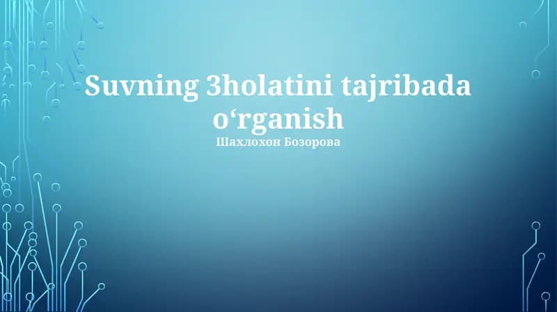 Suvning 3holatini tajribada oʻrganish