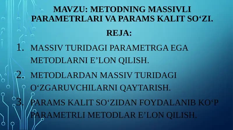 Metodning massivli parametrlari va params kalit so‘zi