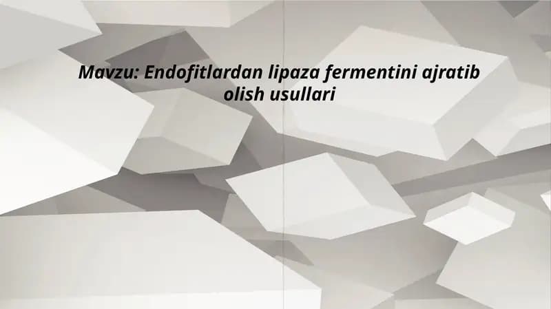 Endofitlardan lipaza fermentini ajratib olish usullari