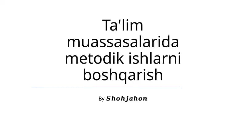Ta'lim muassasalarida metodik ishlarni boshqarish