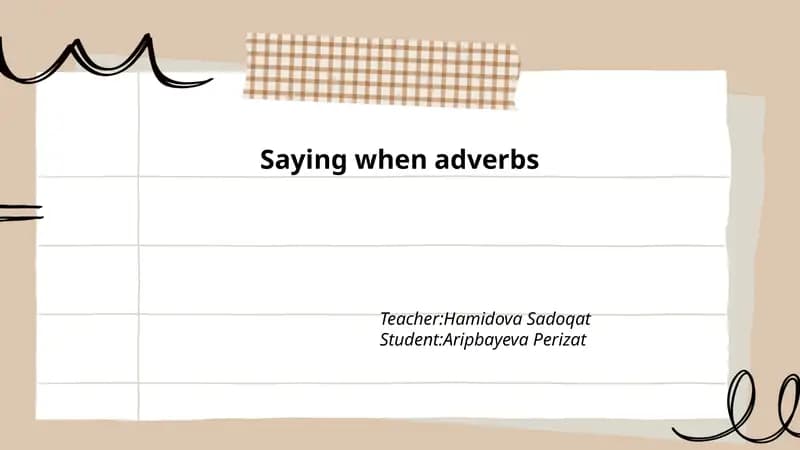 Saying when adverbs