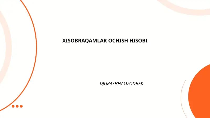 XISOBRAQAMLAR OCHISH HISOBI