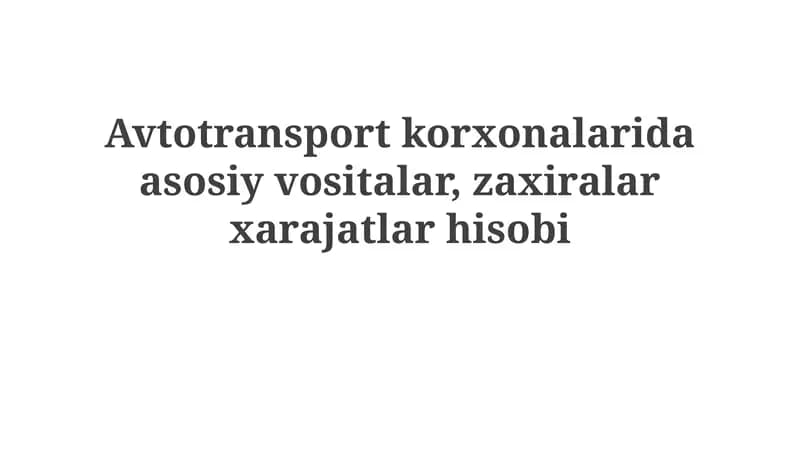 Transport korxonalarida asosiy vositalar hisobi