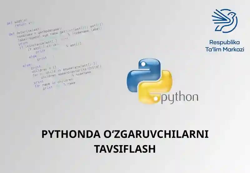 PYTHONDA O‘ZGARUVCHILARNITAVSIFLASH