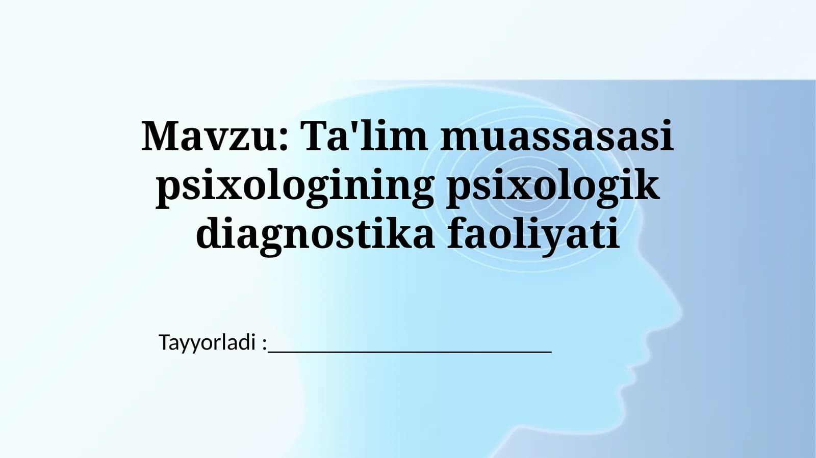 Ta'lim muassasasi psixologining psixologik faoliyati.