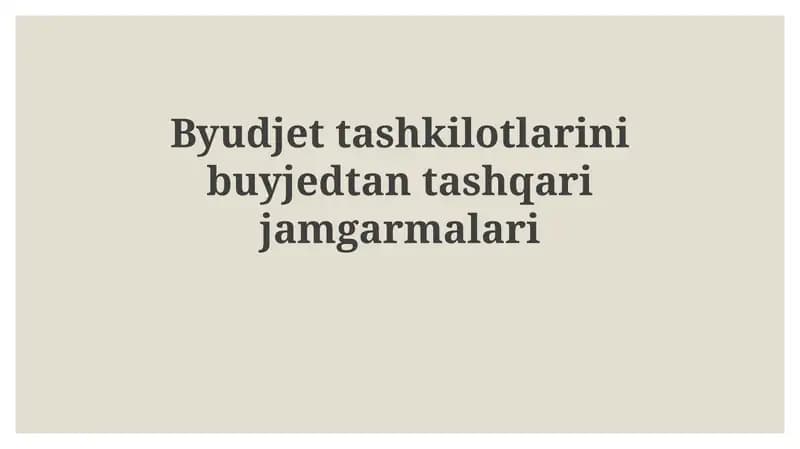 Byudjettashkilotlarinibuyjedtantashqarijamgarmalari