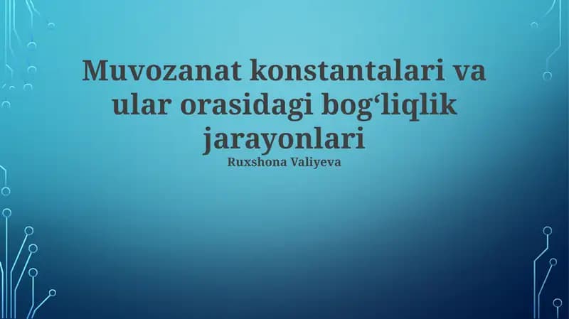 Muvozanat konstantalari va ular orasidagi bogʻliqlik jarayonlari