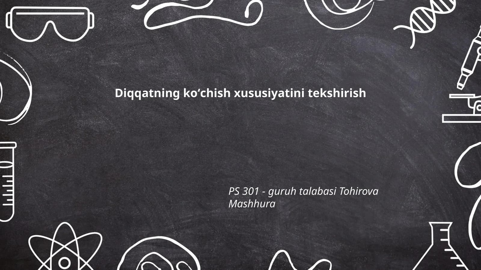 Diqqatning koʻchish xususiyatini tekshirish