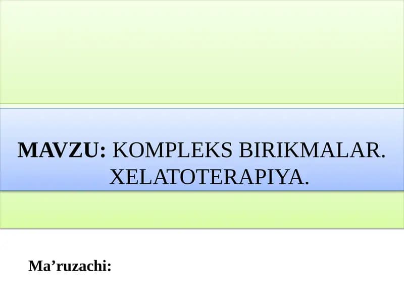 Kompleks birikmalar. Xelatoterapiya