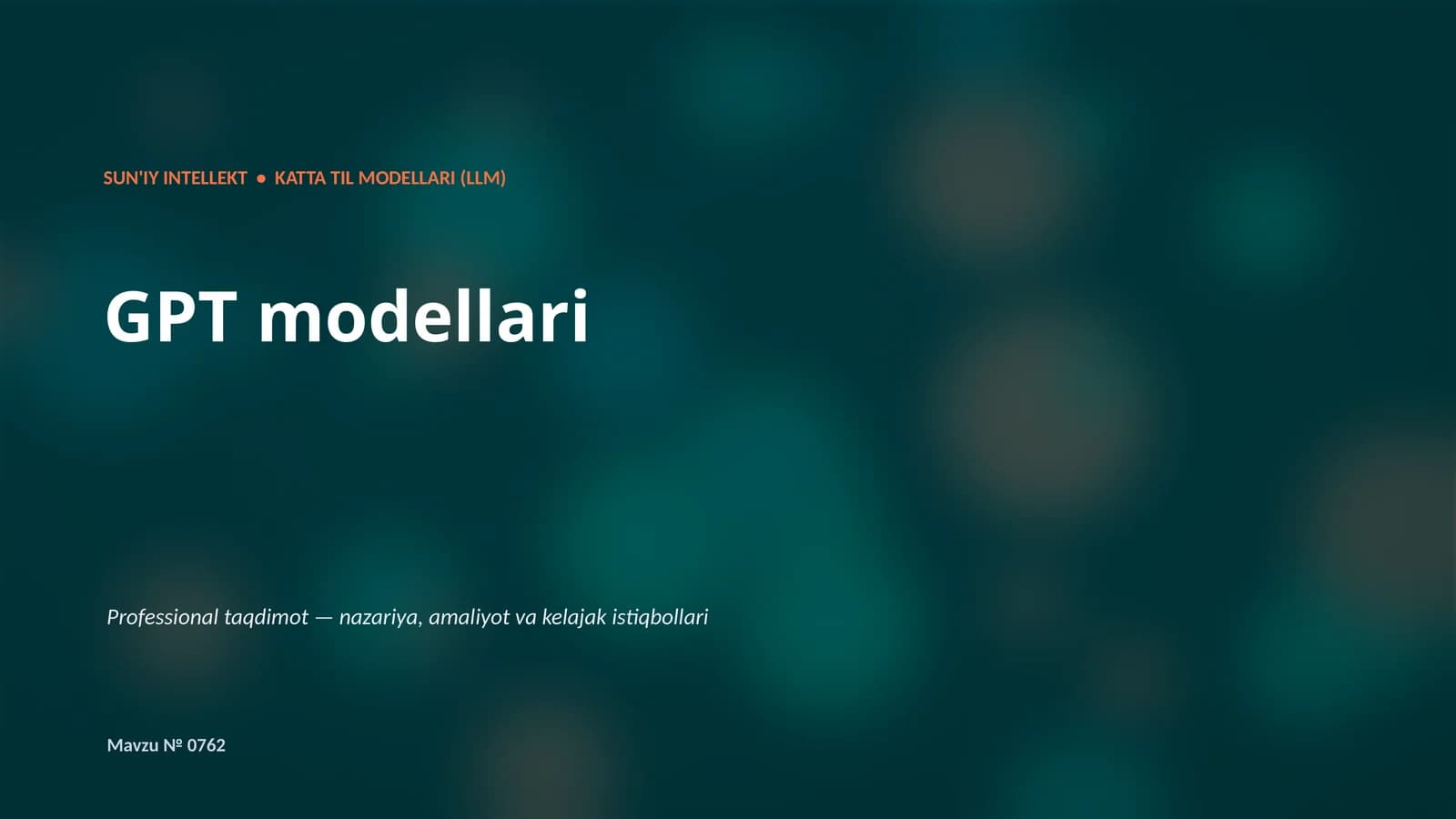 SUN'IY INTELLEKT • KATTA TIL MODELLARI (LLM)