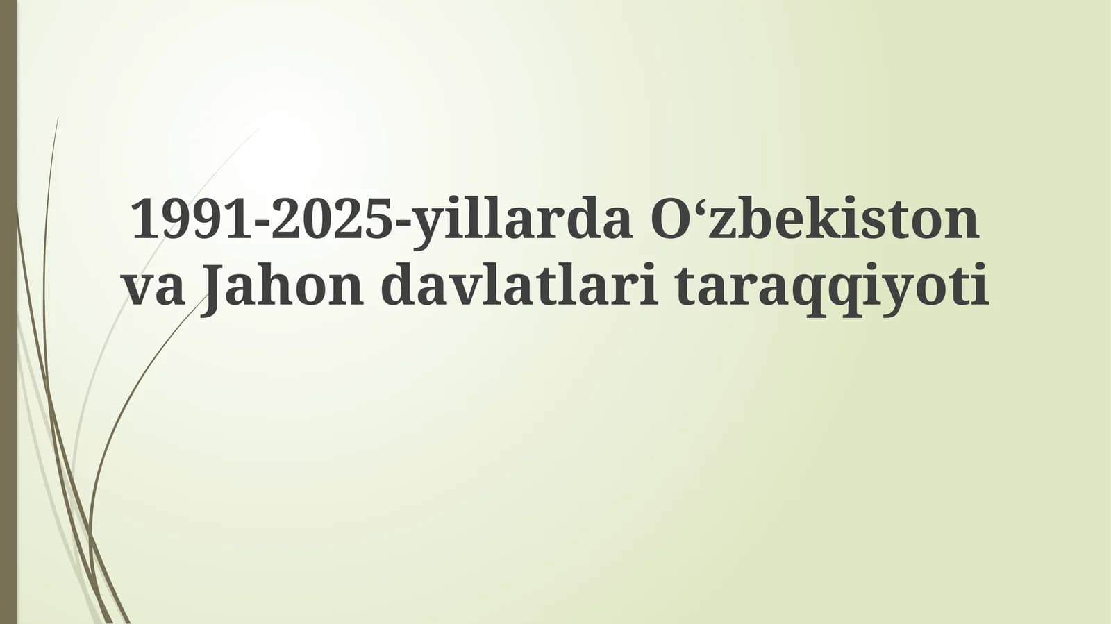 O'zbekistonning 1991-2025 yillardagi taraqqiyoti
