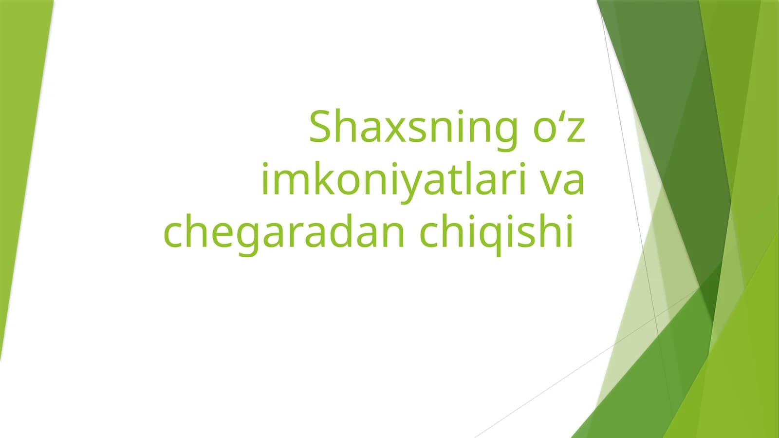 Shaxsningoʻzimkoniyatlarivachegaradanchiqishi
