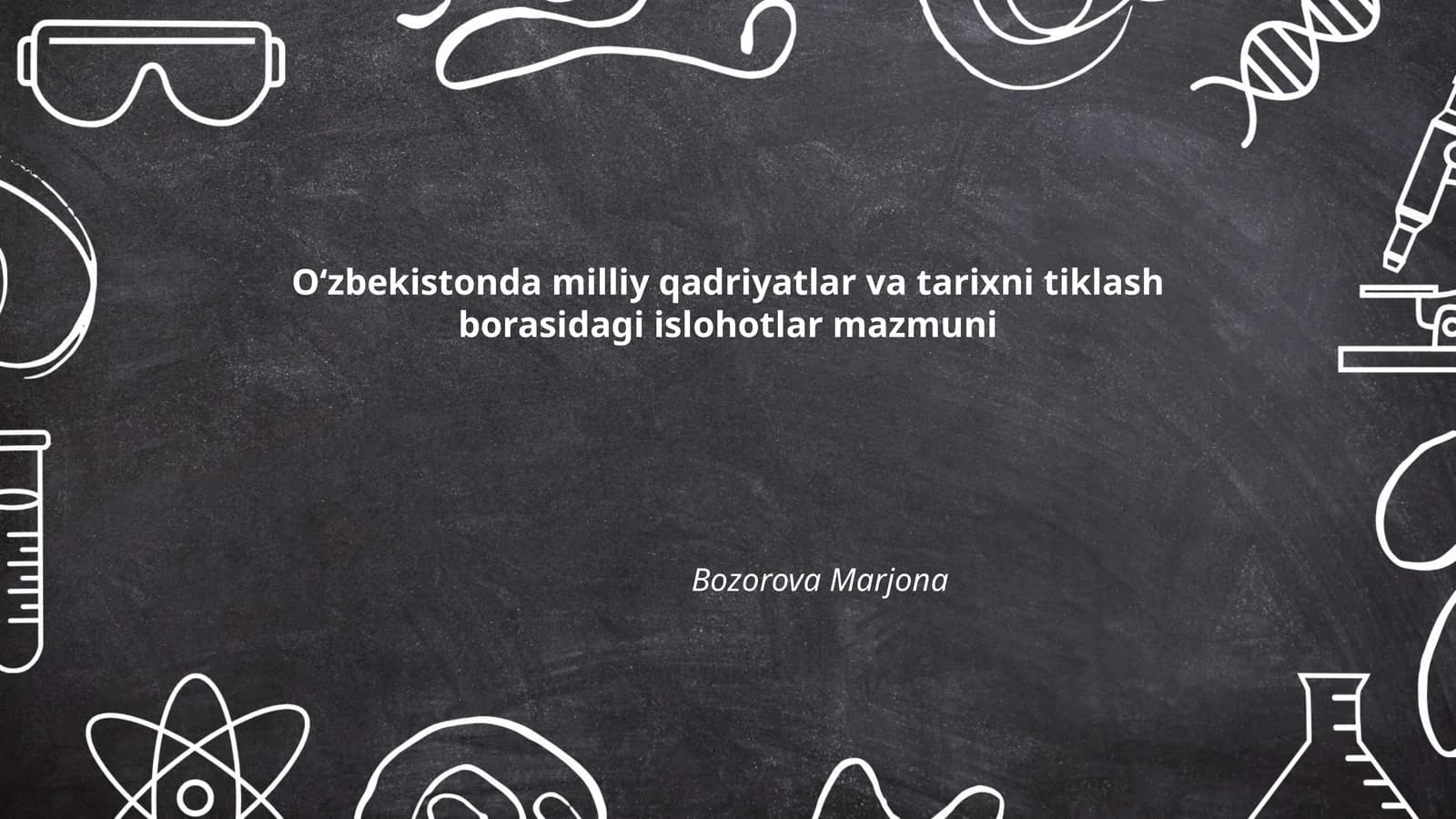 Oʻzbekistonda milliy qadriyatlar va tarixni tiklash borasidagi islohotlar mazmuni