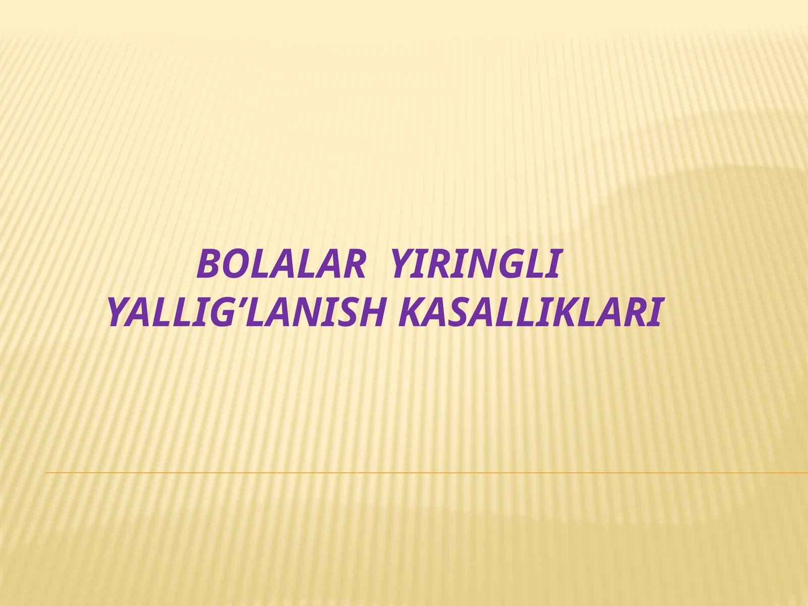 Bolalar yiringli yallig’lanish kasalliklari