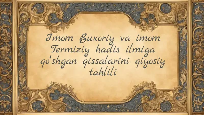 Imom Buxoriy va imom Termiziy qissalari tahlili