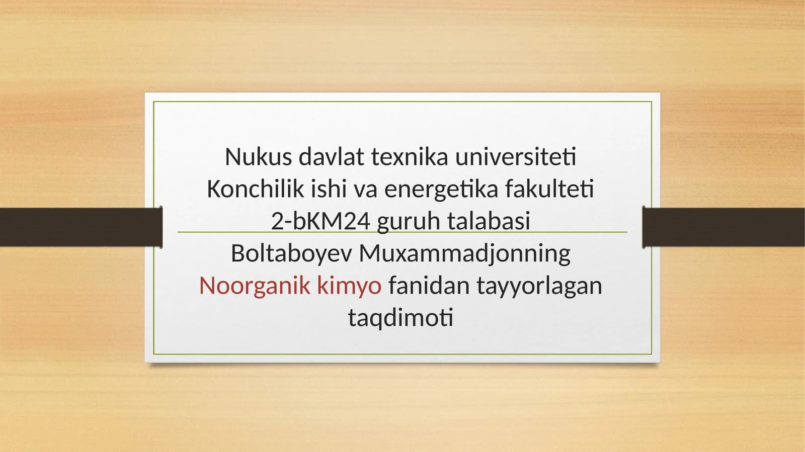 Noorganik kimyo fanidan tayyorlangan taqdimot