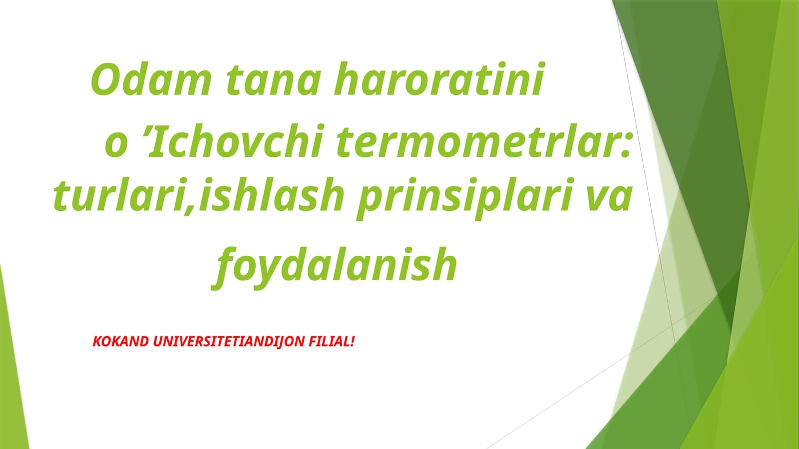 Odam tana haroratini o’lchovchi termometrlar