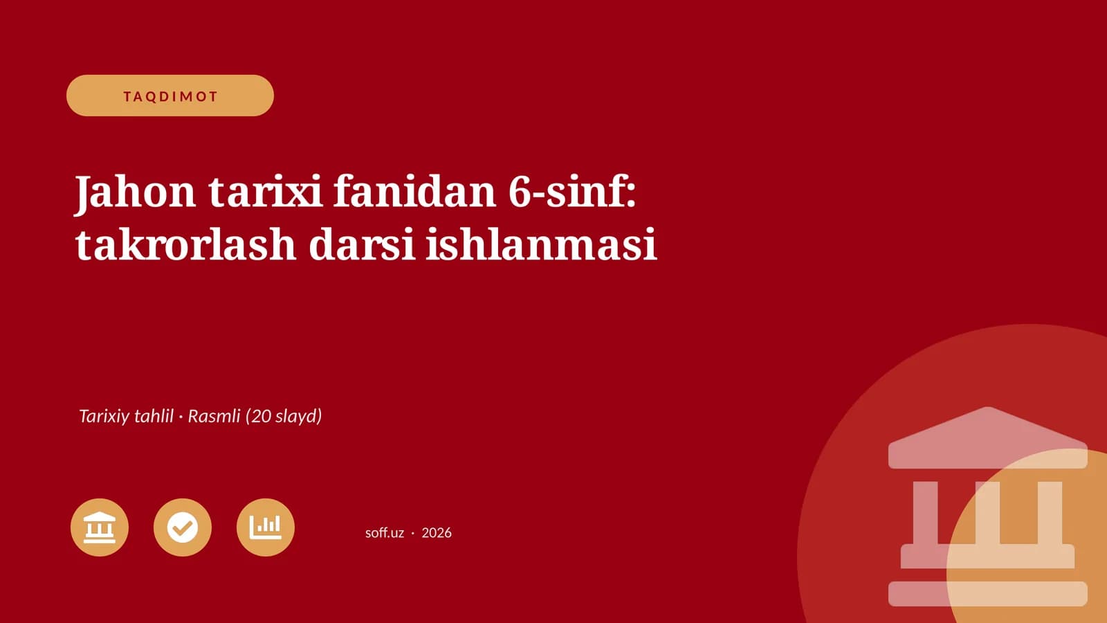 Jahon tarixi fanidan 6-sinf: takrorlash darsi ishlanmasi