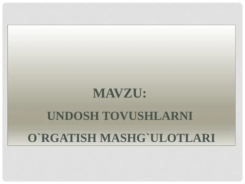 Undosh tovushlarnio`rgatish mashg`ulotlari