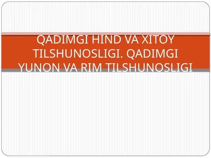 Qadimgi Hind va Xitoy Tilshunosligi