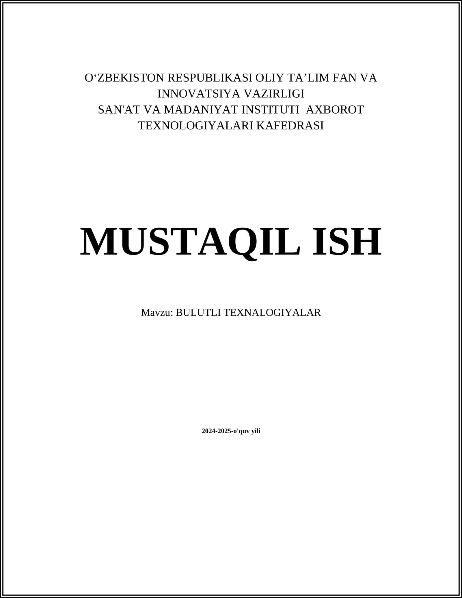 MUSTAQIL ISH Mavzu: BULUTLI TEXNALOGIYALAR