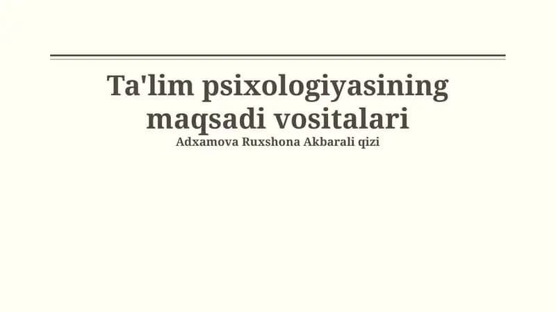 Ta'lim psixologiyasining maqsadi vositalari