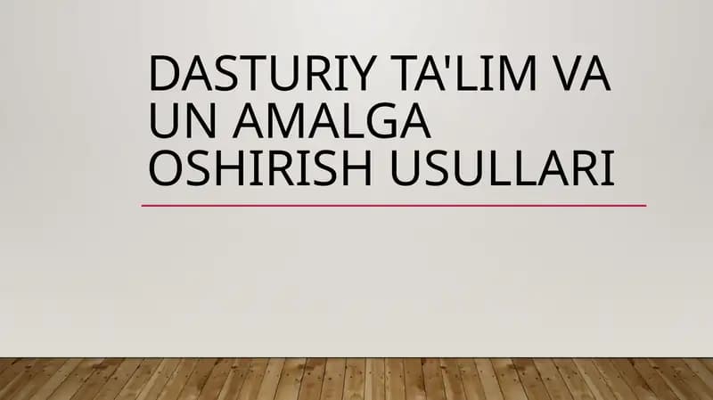 dasturiy ta'lim va unumga oshirish usullari