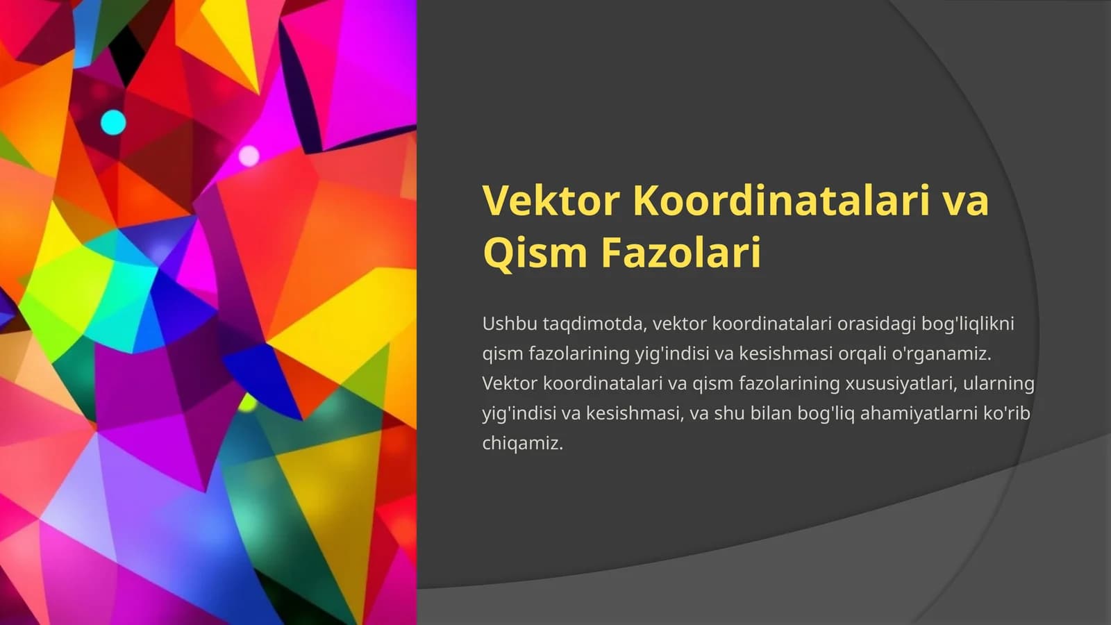Vektor Koordinatalari va Qism Fazolari