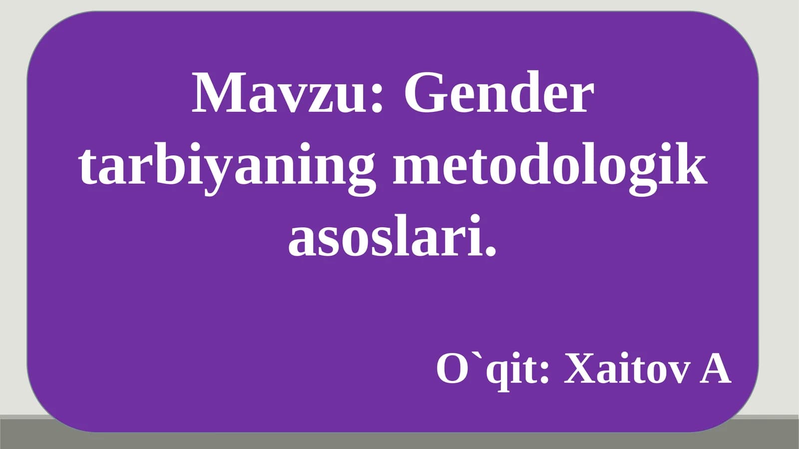 Gendertarbiyaning metodologik asoslari