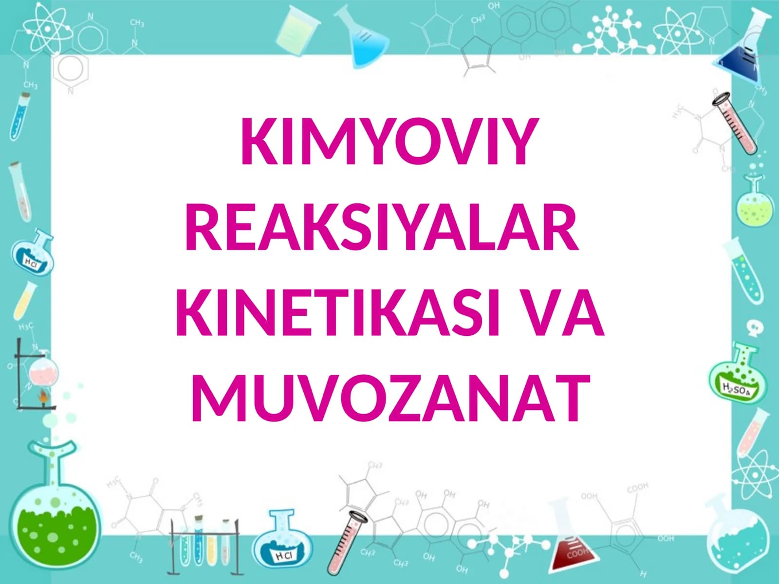 KIMYOVIY RЕАKSIYALАRKINЕTIKАSI VАMUVОZАNАT