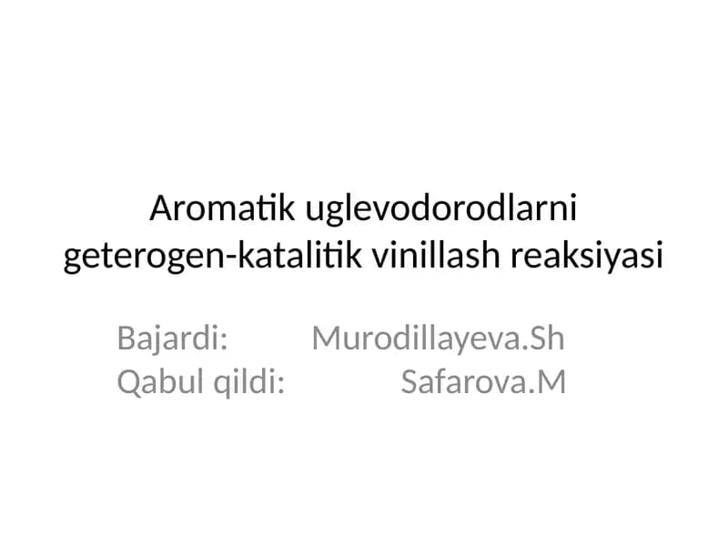 Aromatik uglevodorodlarni geterogen-katalitik vinillash reaksiyasi
