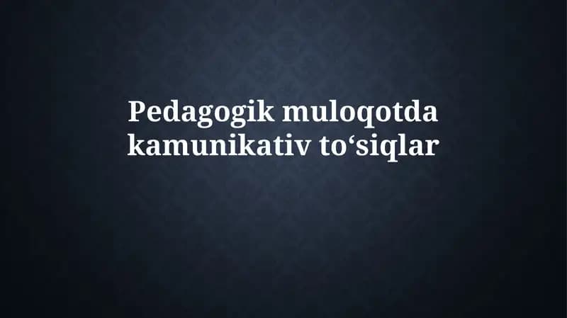 Pedagogik muloqotdakamunikativtoʻsiqlar