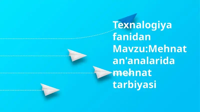 Mehnat an'analarida mehnat tarbiyasi