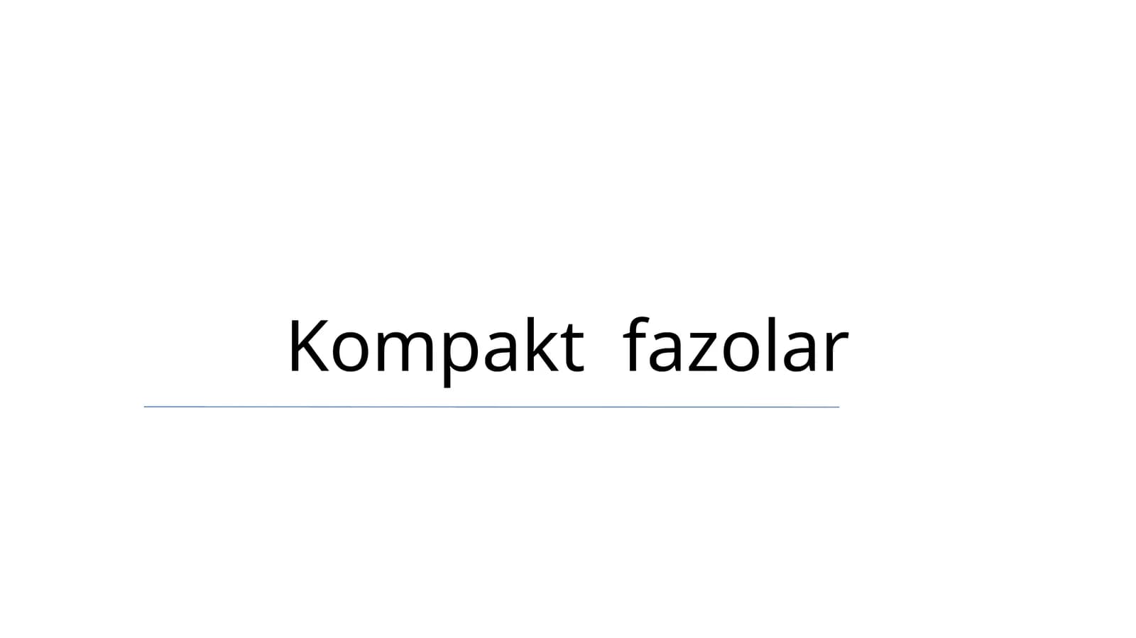 Kompakt fazolar