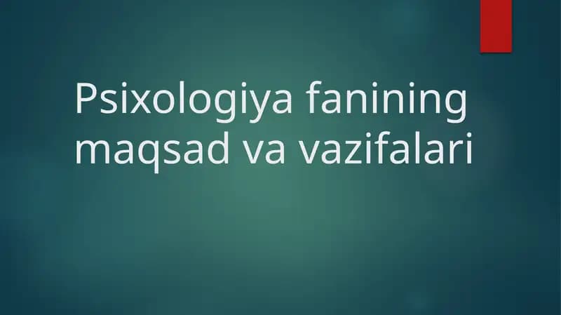 Psixologiya fanining maqsad va vazifalari