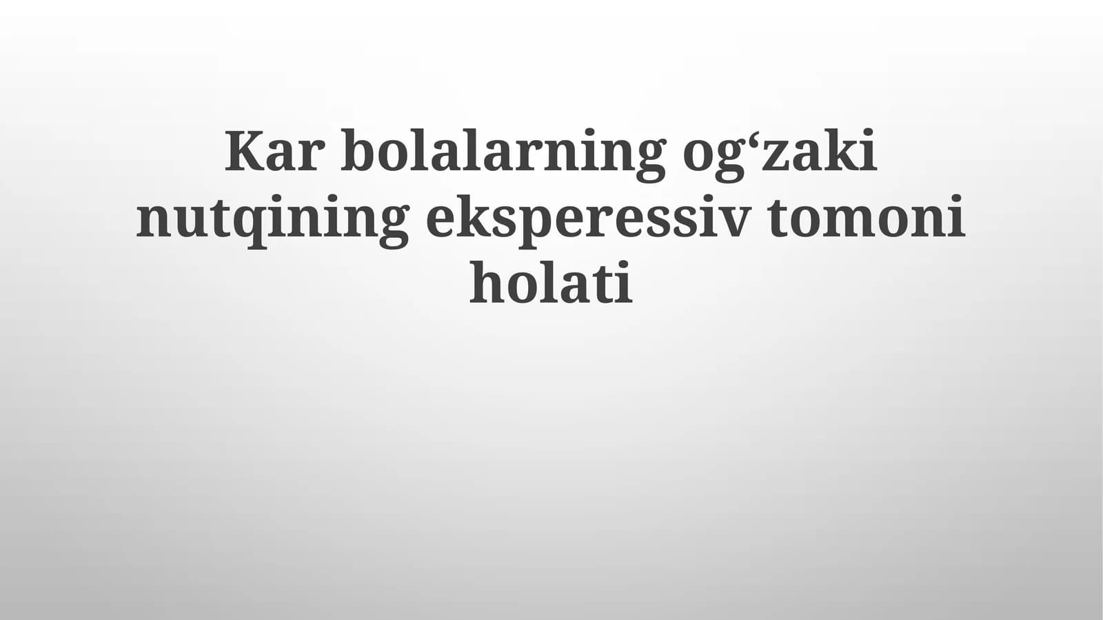 Karbolalarning ogʻzaki nutqining ekspressiv tomoni holati
