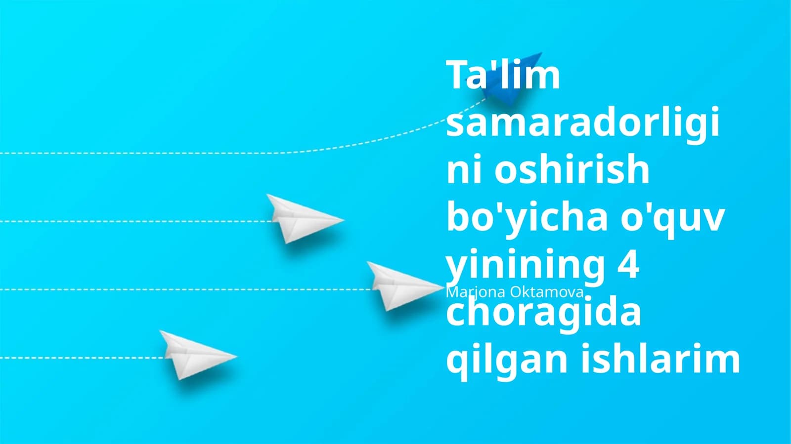 4-chorakdagi ishlarning umumiy ko'rinishi