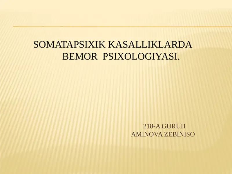 SOMATAPSIXIK KASALLIKLARDABEMOR PSIXOLOGIYASI