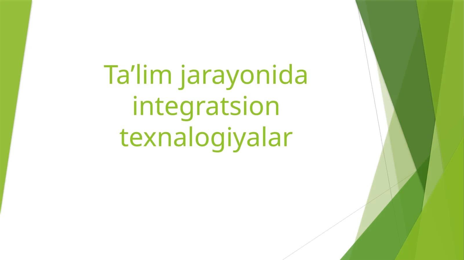 Ta’limjarayonida integratsion texnologiyalar