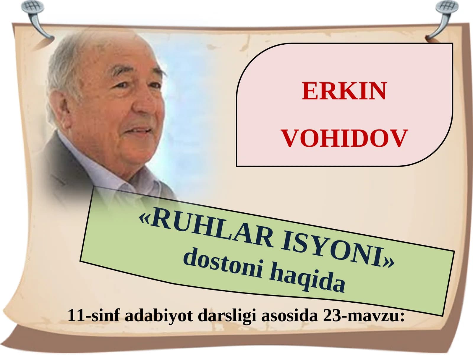 11-sinf Erkin Vohidov - ruhlar isyoni dostoni haqida
