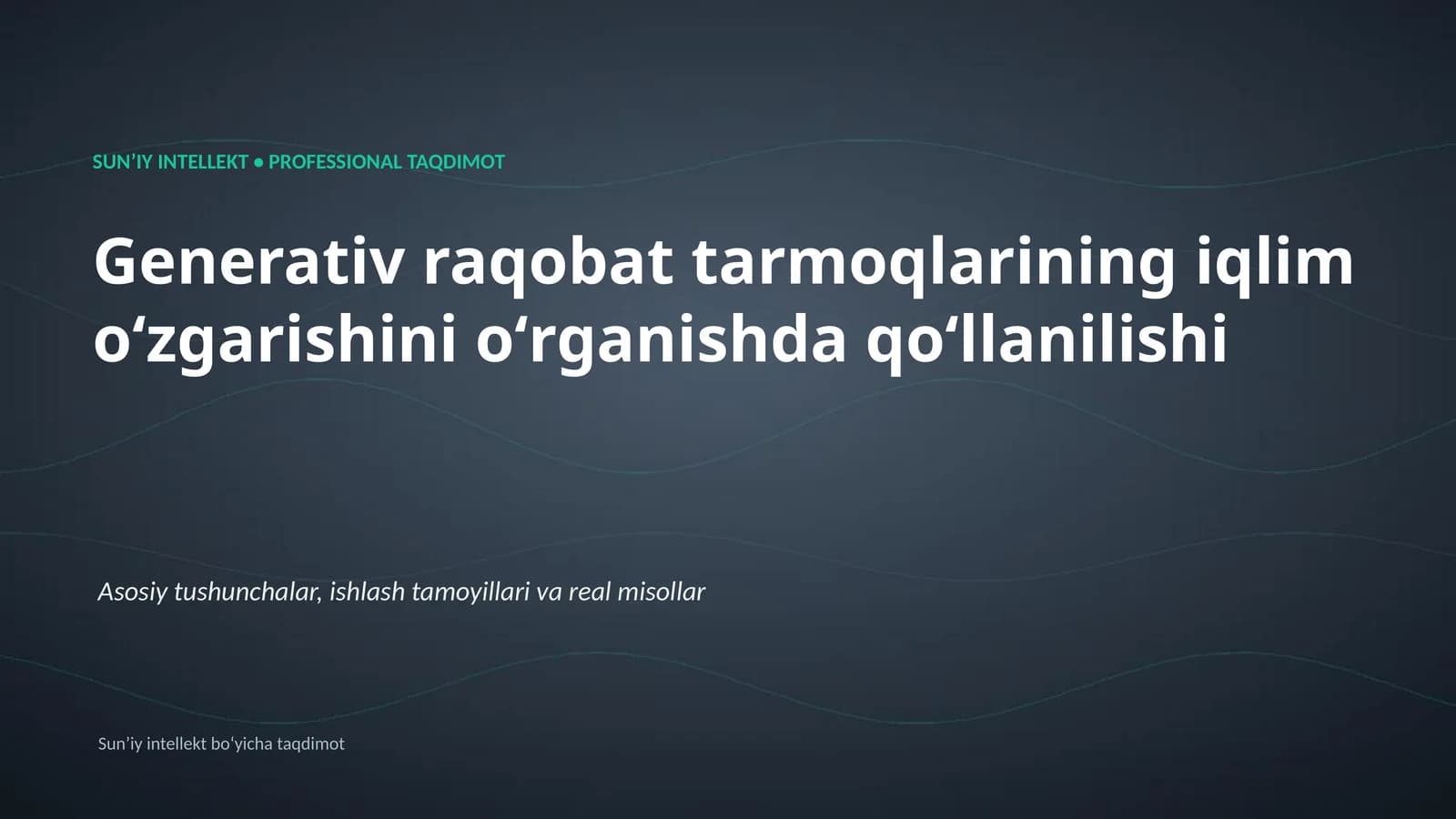 Generativ raqobat tarmoqlarining iqlim oʻzgarishini oʻrganishda qoʻllanilishi