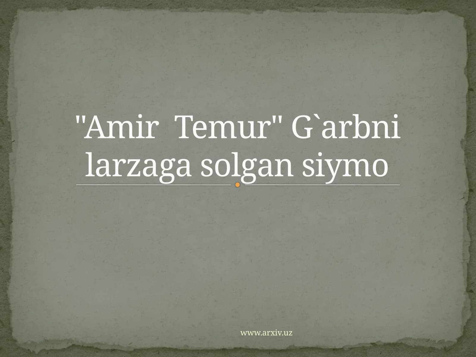 "AmirTemur" G`arbni larzaga solgan siymo