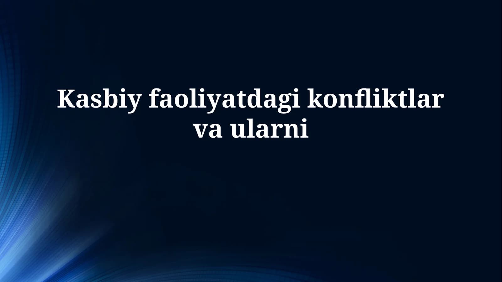 Kasbiy faoliyatdagi konfliktlarvaularni