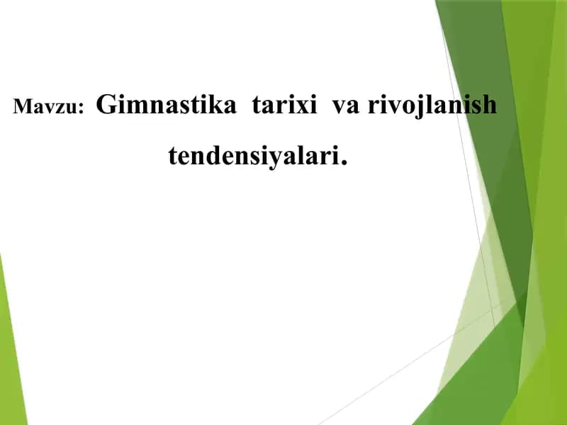 Gimnastika tarixi va rivojlanish tendensiyalari