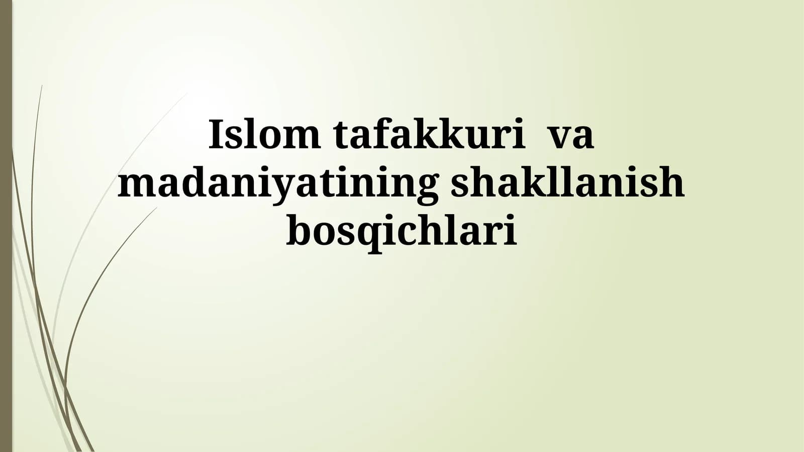 Islom tafakkuri va madaniyatiningshakllanishbosqichlari
